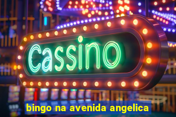 bingo na avenida angelica